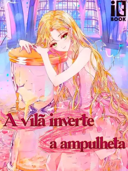 Capa da novel A Vilã Inverte a Ampulheta