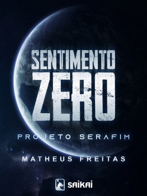 Sentimento Zero: Projeto Serafim